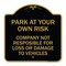 Signmission Park at Your Own Risk Company Not Responsible for Loss or Damage to Vehicles, A-DES-BG-1818-23491 A-DES-BG-1818-23491 - alternate 1